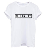 Killin It Cotton Women Short Sleeve Tshirts