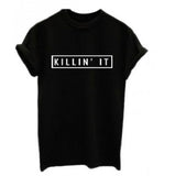Killin It Cotton Women Short Sleeve Tshirts
